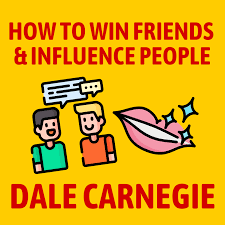 10 Lessons from the book "How to win friends and influence people" that will make you 10x better at sales: