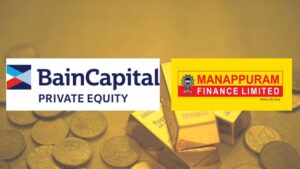 Bain Capital’s Strategic Entry: How the Manappuram Finance Takeover Is Reshaping India’s Gold-Loan NBFC Landscape