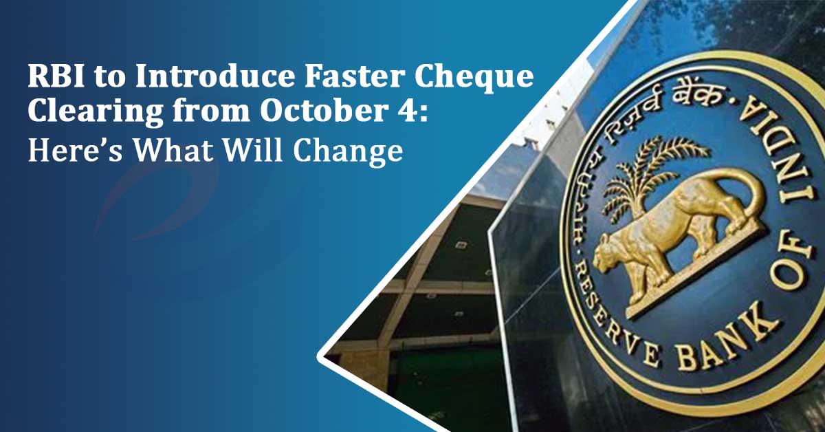 RBI Introduces Continuous Cheque Clearing: Cheques to Clear Within Hours in the same Day