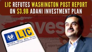 Flawed Narrative, Loose Evidence: A Critique of The Washington Post’s LIC–Adani Investment Story