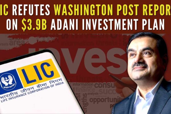 Flawed Narrative, Loose Evidence: A Critique of The Washington Post’s LIC–Adani Investment Story