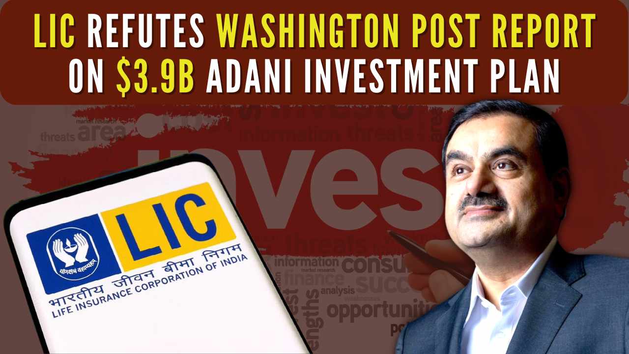 Flawed Narrative, Loose Evidence: A Critique of The Washington Post’s LIC–Adani Investment Story