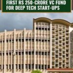 IIT Bombay Launches First-of-Its-Kind ₹250 Crore Deep-Tech VC Fund to Empower Early-Stage Startups