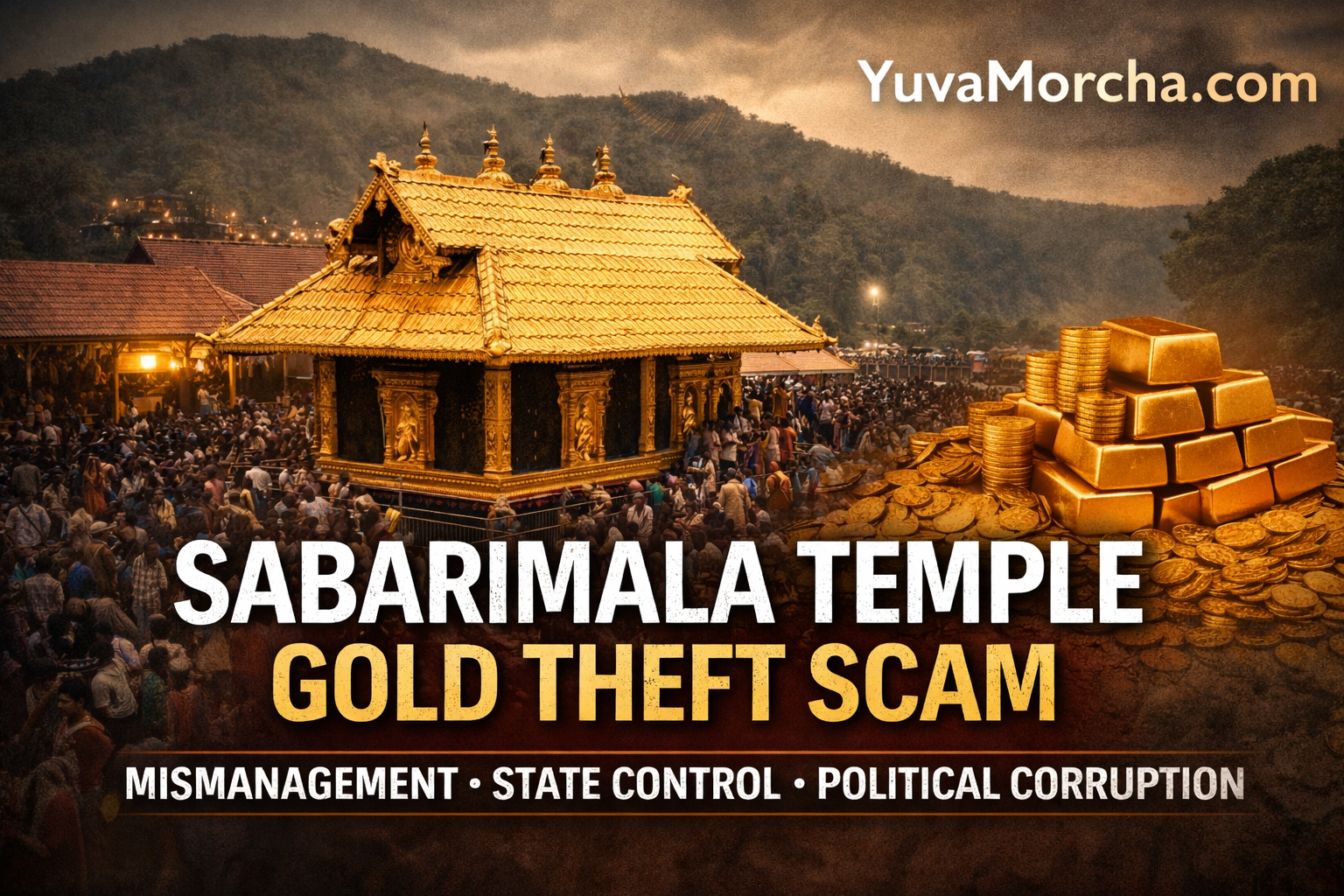 Sabarimala Temple Gold Theft Scam - How a Sacred Shrine Was Plundered Under State Control and Political Silence