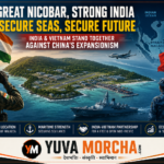 Great Nicobar, Vietnam and the Indo-Pacific Power Shift: Why India Must Stand Firm Against Chinese Expansionism.