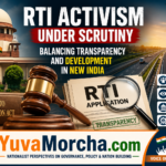 Supreme Court’s Sharp Remarks on RTI Activism: Protecting Transparency or Preventing Misuse? A National Perspective on Accountability and Governance.